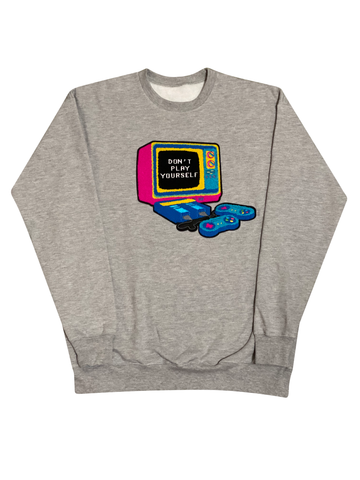Don't Play Yourself Retro Gamer Sweatshirt (Gray)